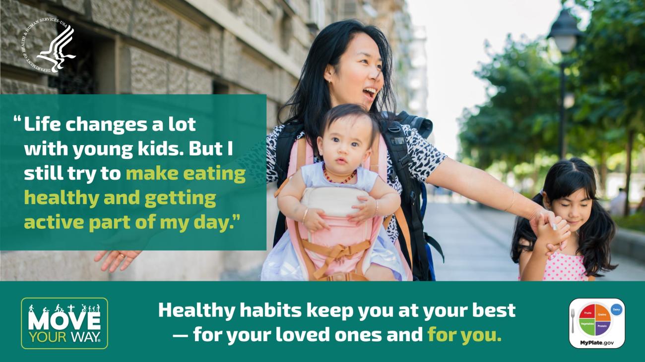 A woman walks with her children, a quote reads: "Life changes a lot with young kids. But I still try to make eating healthy and getting active part of my day."